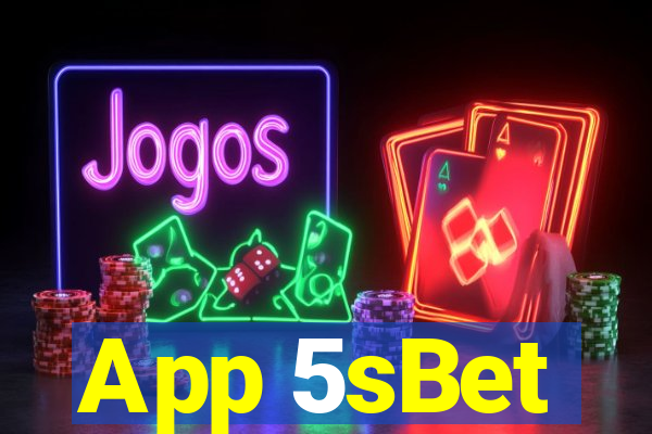 App 5sBet